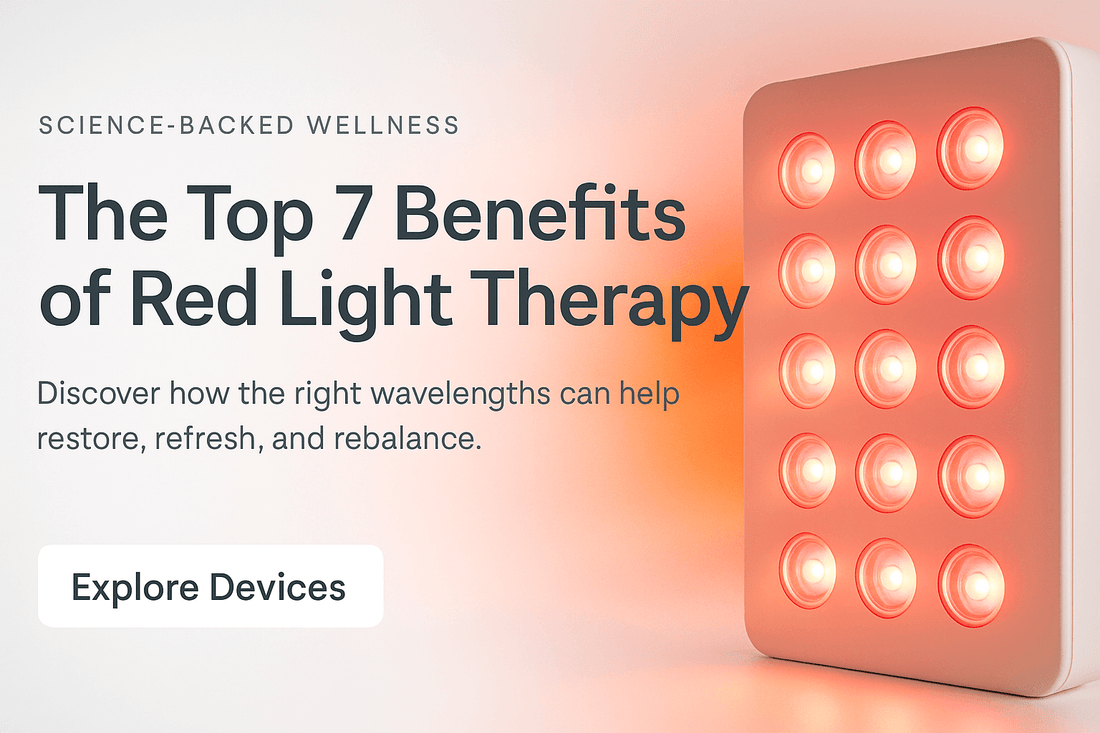 The Top 7 Benefits of Red Light Therapy image showcasing a red light therapy device for wellness.