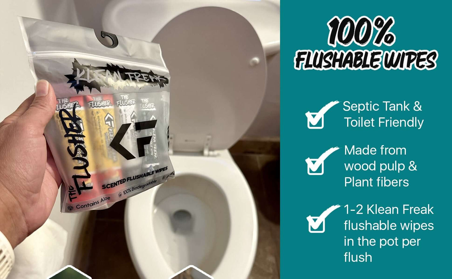 100 wipes of your favorite scent! The Klean Freak Flusher - Flushable wipe, helping you stay fresh and Klean during those dirty times...A fresh and Klean booty is our duty! Each wipe contains zero alcohol and is enhanced with Aloe and Witch Hazel for cool