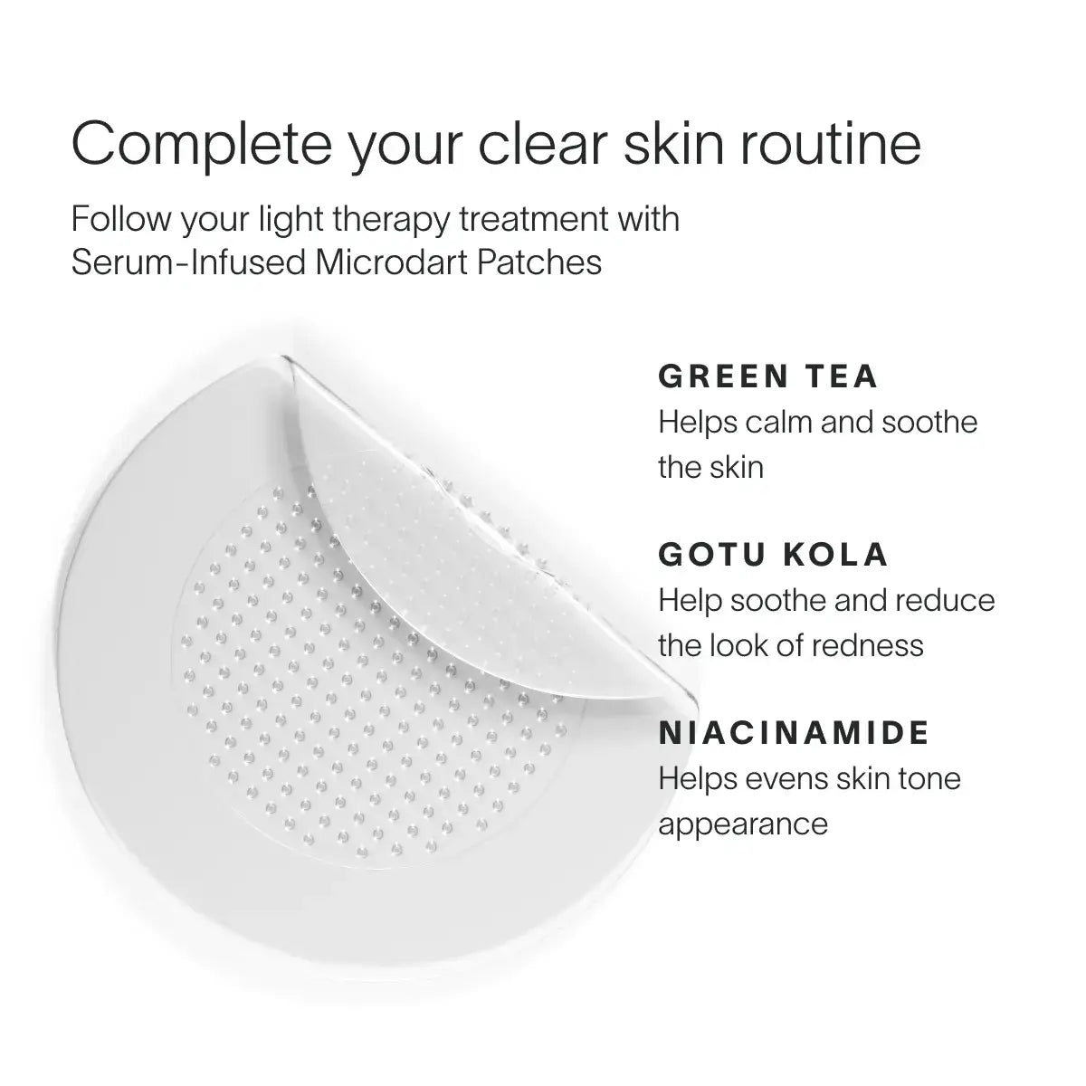Combat breakouts, pimples, and inflammation with a targeted, two-step routine featuring an FDA-cleared device that combines Blue and Red Light Therapies with soothing, serum-infused Microdart Patches.
